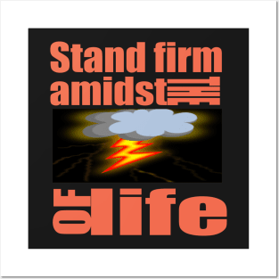 Stand firm amidst the storm of life Christian T-shirt Posters and Art